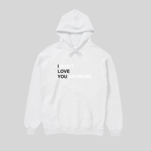 I Dont Love You Anymore Hoodie for sale