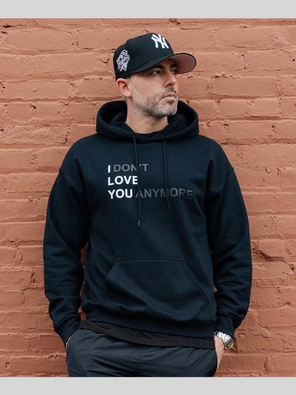 I Dont Love You Anymore Hoodie