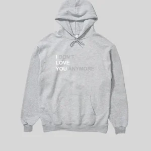 shop I Dont Love You Anymore Hoodie for sale
