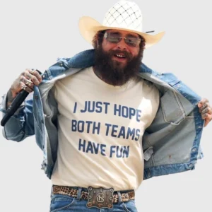 Post Malone I Just Hope Both Teams Have Fun T-Shirt for sale
