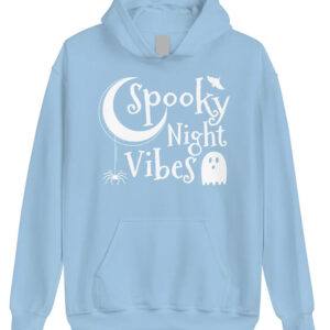 Spooky Night Vibes Hoodie Available Now