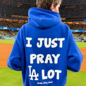 I Just Pray A Lot Dodgers Hoodie