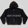 Rust Wash Dont Be Dumb Hoodie